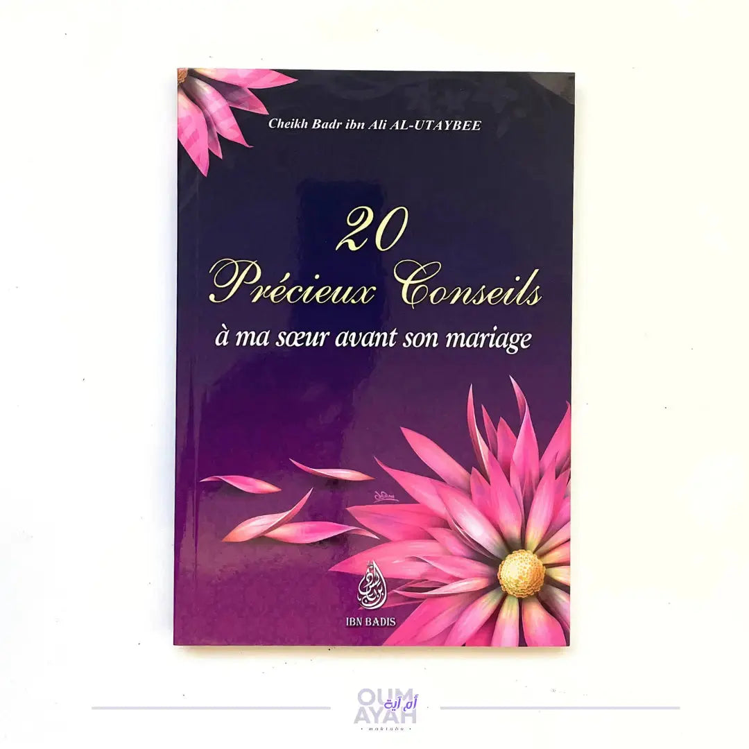 20 précieux conseils à ma soeur avant son mariage – Sheikh Badr ibn 'Ali al-'Utaybi Sana