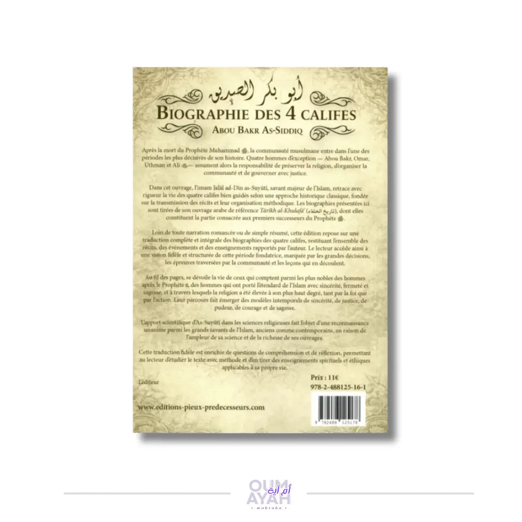 Biographie des 4 califes - Abou Bakr as-Siddiq - Volume 1 – Imam Jalal ad-Din as-Suyuti Sana