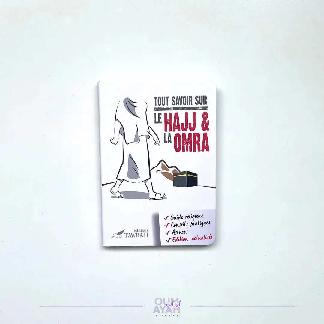 Tout savoir sur le Hajj & la Omra Sana