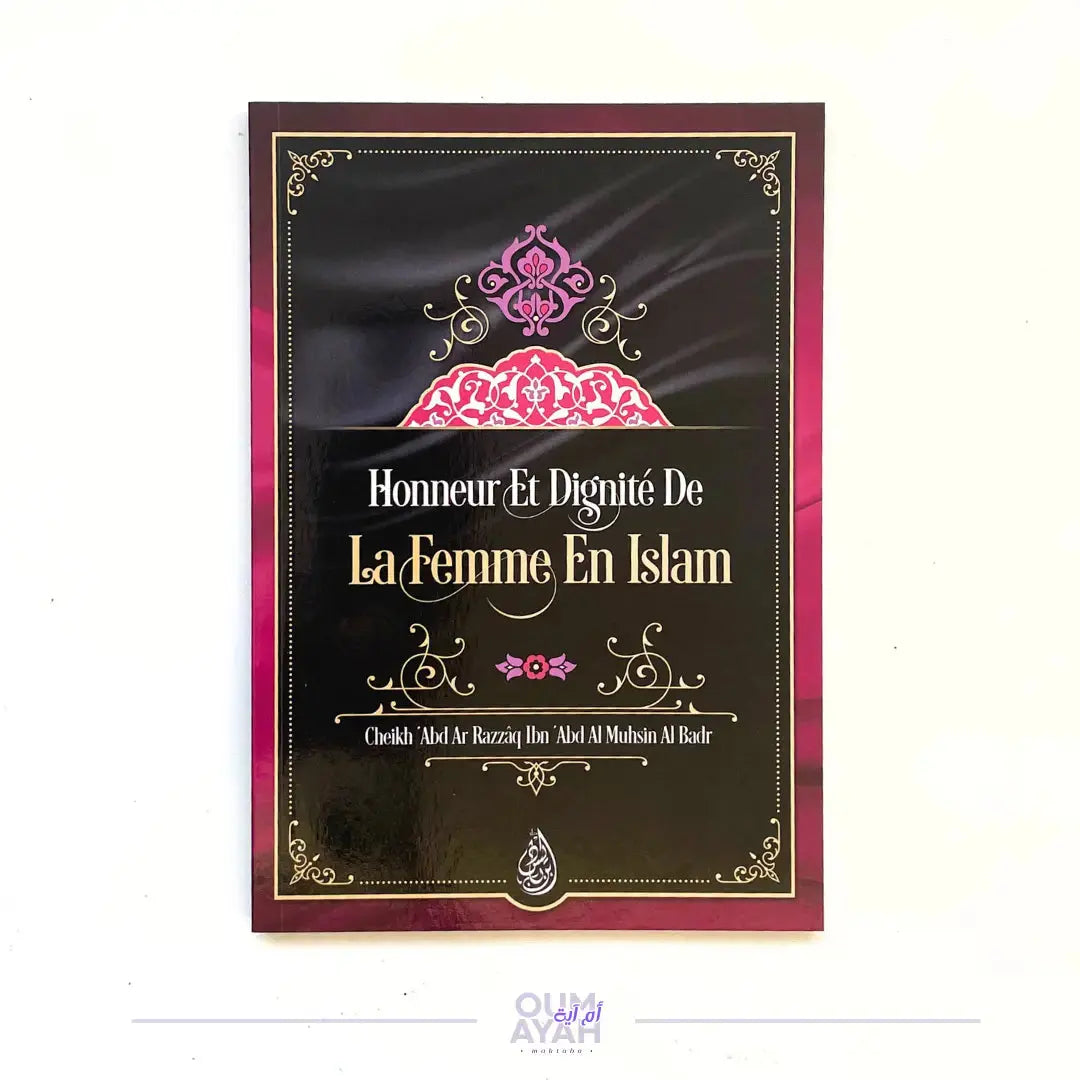 Honneur et dignité de la femme en Islam – Sheikh 'Abd ar-Razzaq al-Badr Sana