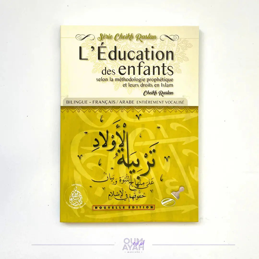 L'éducation des enfants selon la méthodologie prophétique et leurs droits en Islam (arabe-français) – Sheikh Raslan Sana