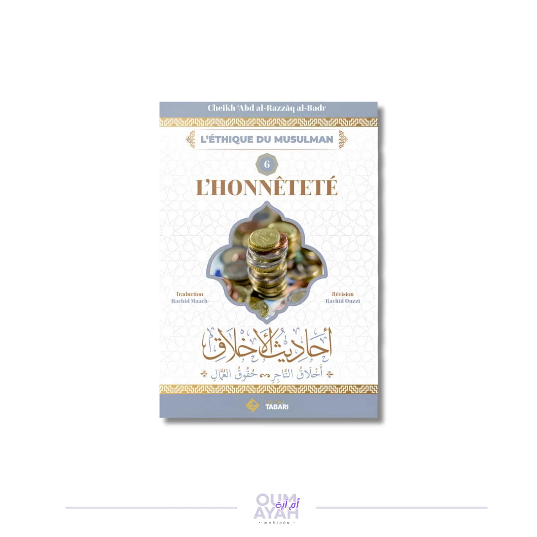 L'honnêteté (L'éthique du musulman n°6) – Sheikh 'Abd ar-Razzaq al-Badr Sofiaco