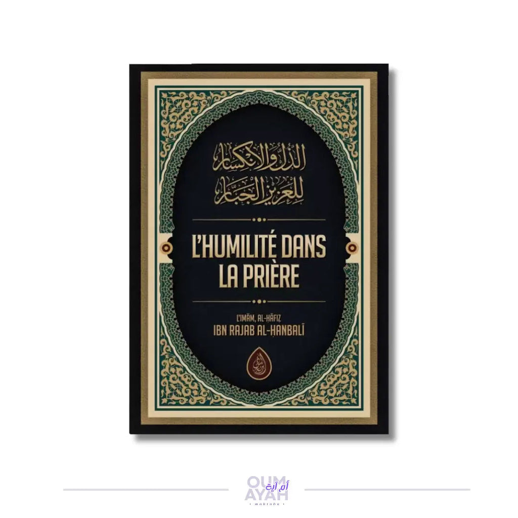 L'humilité dans la prière – Ibn Rajab Sana