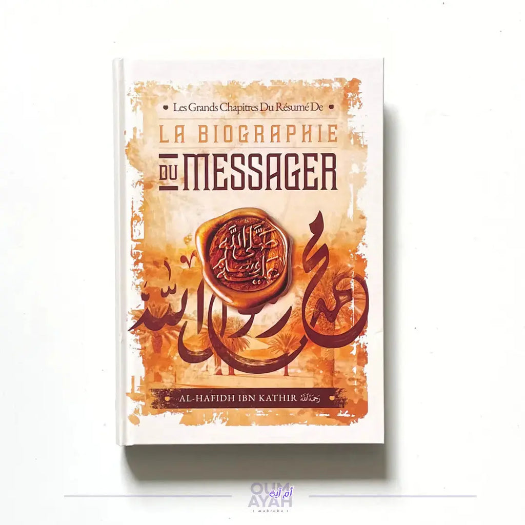 Les grands chapitres du résumé de la biographie du Messager ﷺ – Ibn Kathir Sana