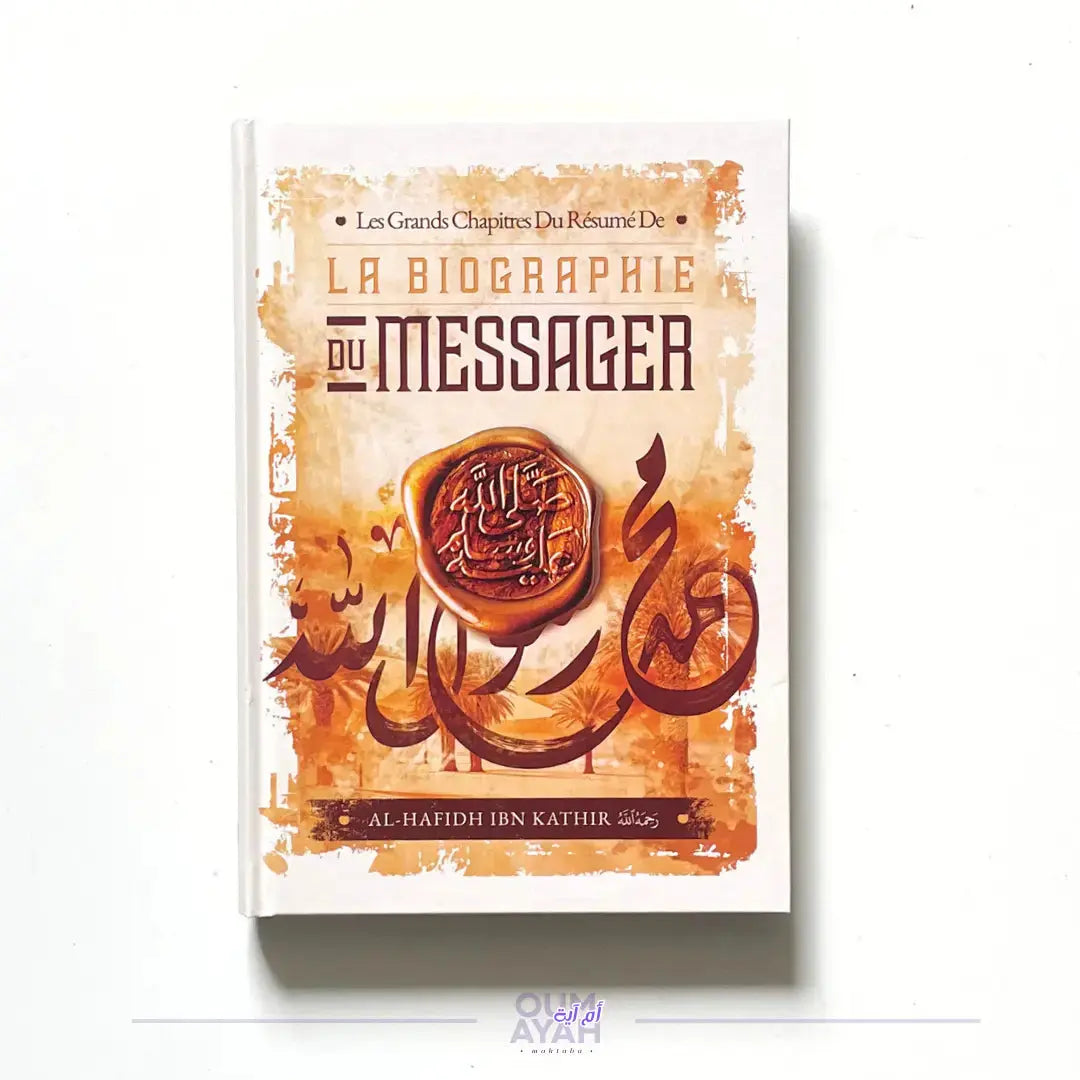 Les grands chapitres du résumé de la biographie du Messager ﷺ – Ibn Kathir Sana