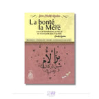 La bonté envers la mère, source de bénédictions ici-bas et de miséricorde dans l'au-delà (arabe-français) – Sheikh Raslan Sofiaco