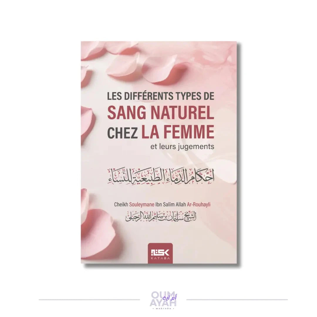 Les différents types de sang naturel chez la femme et leurs jugements – Sheikh ar-Ruheyli Sofiaco