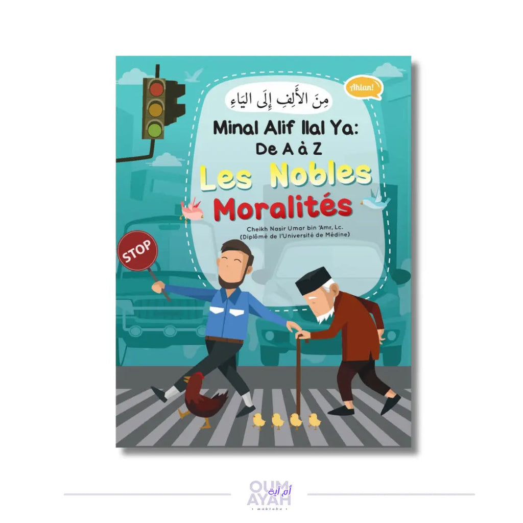Les nobles moralités de A à Z - Minal Alif Ilal Ya Sana