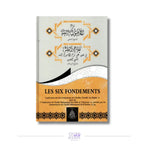Les six fondements – Explications de sheikh an-Najmi et sheikh ibn 'Uthaymin Sana