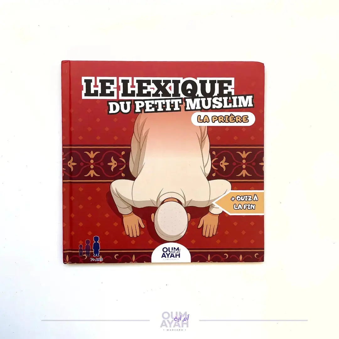 Le Lexique du Petit Muslim - La Prière Oum Ayah Éditions