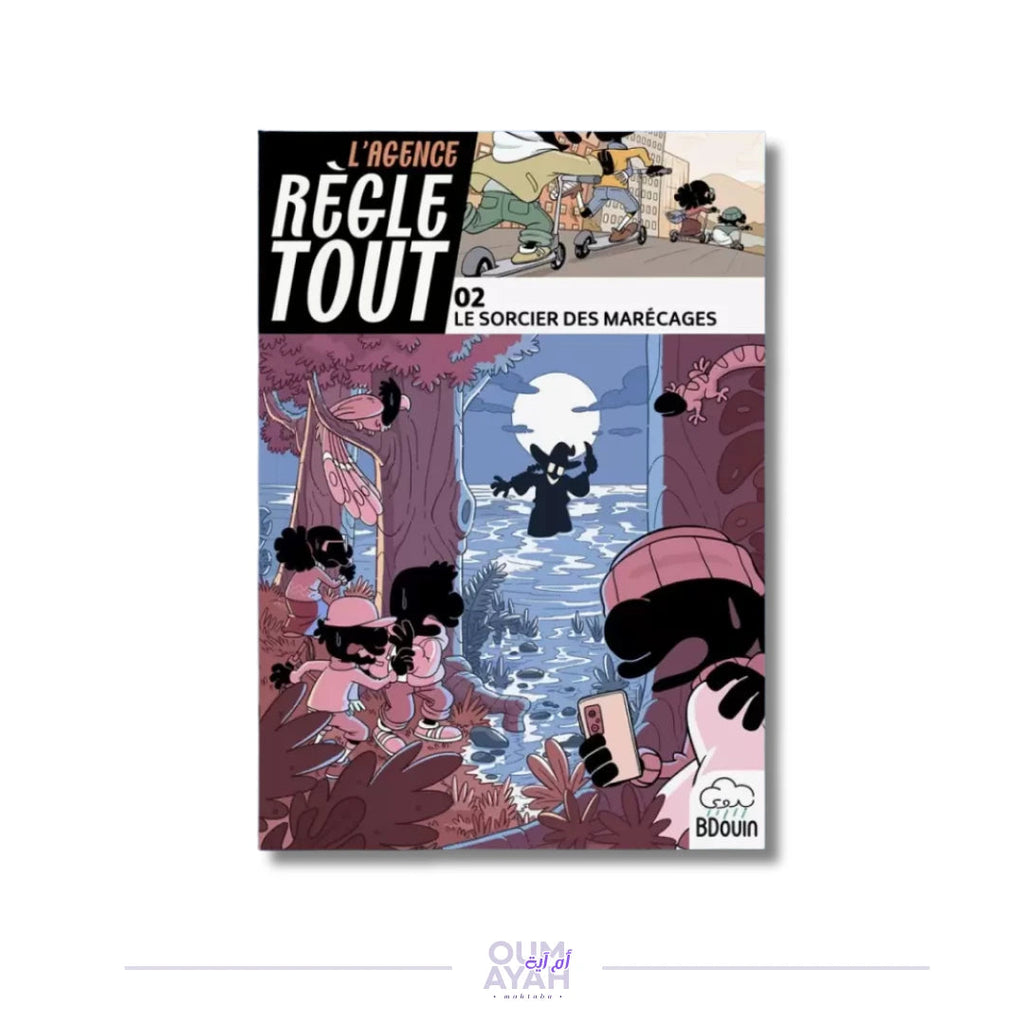 L'Agence Règle Tout - Tome 2 : Le sorcier des marécages – BDouin Sana